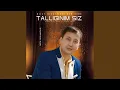 Talliginim Siz
