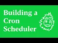 Building a Cron Scheduler