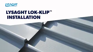 How to install LYSAGHT LOK-KLIP with KLIP-LOK 700 roof cladding