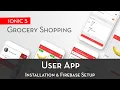 Ionic 5 Grocery App - Installation Firebase Setup