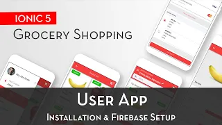 Ionic 5 Grocery App - Installation Firebase Setup