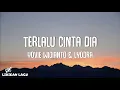 Download Lagu Yovie Widianto, Lyodra - Terlalu Cinta (Video Lirik)