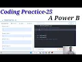 Coding Practice 25 A Power B Nxtwave CCBP