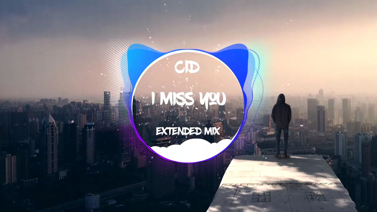CID - I Miss You ( Extended Remix )
