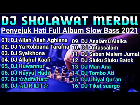Download MP3 DJ Sholawat Allah Allah Aghisna Ful Album Slow Bas Bikin hati jadi adem 2021