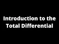 Introduction to the Total Differential