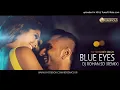 Blue Eyes Yo Yo Honey Singh / Dj Rohan (Mashup Mix)