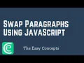Web Development L5 Swap Paragraphs Using JavaScript The Easy Concepts