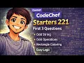 CodeChef Starters 221 3 Problems Bit Masking Greedy Odd-Even Logic