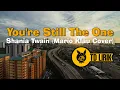 Download Lagu You're Still The One - Shania Twain (Lirik dan Terjemahan)
