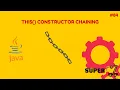 Java Programming Series Episode 84 this Constructor Chaining