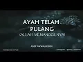 Download Lagu MERINDIING!! Puisi Sedih Untuk Ayah - AYAH TELAH PULANG