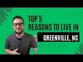 Top 5 Reasons to live in Greenville NC