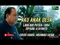 Download Lagu Aku Anak Desa / Ade Putra / Cover Suara Rochmad Sutan