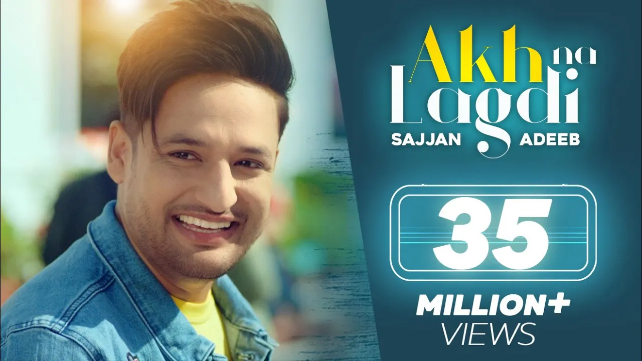 Akh Na Lagdi (Official Video) | Sajjan Adeeb | Mistabaaz I Tru Makers | Latest Punjabi Songs Akh Na Lagdi (Official Video) | Sajjan Adeeb | Mistabaaz I Tru Makers | Latest Punjabi Songs