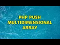 PHP push multidimensional array