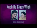 Kach De Glass Wich (Remix) | Chamkila x Amarjot x Hxrjind