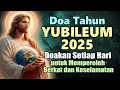 Download Lagu Doa Tahun Yubileum 2025 ( Doakan Setiap Hari untuk Memperoleh Berkat dan Keselamatan ) | Doa Katolik