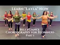 Layla Part 1 - Belly Dance Choreography for Beginners