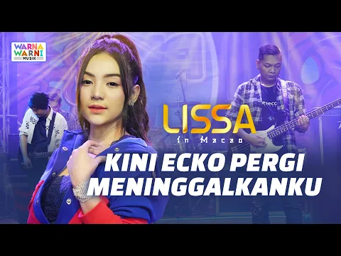 Download MP3 IH ABANG JAHAT VERSI KOPLO | KINI ECKO PERGI MENINGGALKANKU - LISSA IN MACAO ft. OM NIRWANA