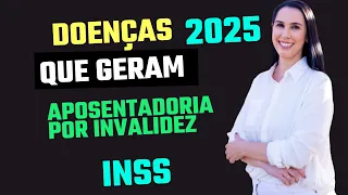 Doenças que dão direito a APOSENTADORIA por invalidez INSS