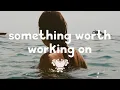 Download Lagu John K - something worth working on (lyrics)