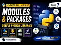Python Full Course Beginner to Advance Modules Packages and Useful Python Libraries Part 7