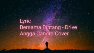 Download Bersama Bintang - Drive - Angga Candra Cover (Lyric) MP3
