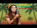 Lagu KUPILIH DIA – COKELAT | Ska Reggae Cover Version 