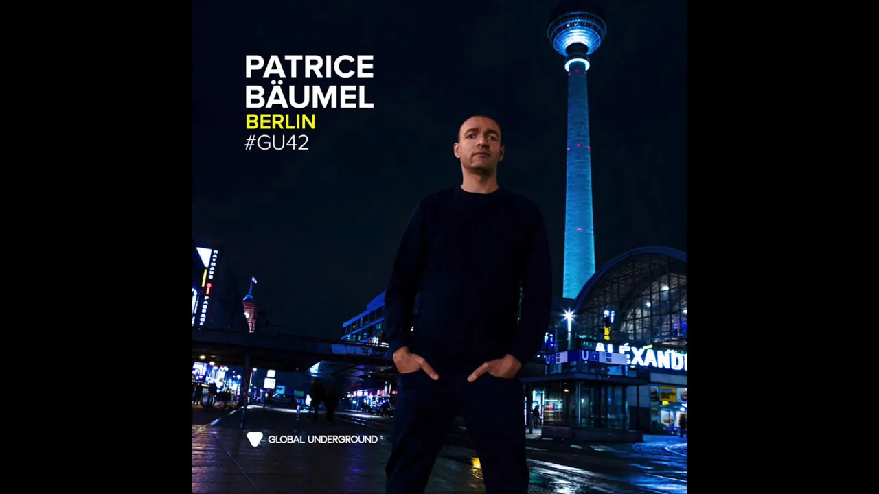 Global Underground 42 - Patrice Baumel - Berlin CD 1