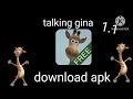 Talking gina 1 1 download apk