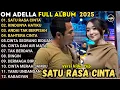 SATU RASA CINTA - RINDUNYA HATIKU - ANDAI TAK BERPISAH || ADELLA TERBARU 2025