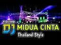 Download Lagu Thailand Style DJ Midua Cinta Viral Tiktok Terbaru 2022 Full Bass Yang Kalian Cari||by Wawok Project