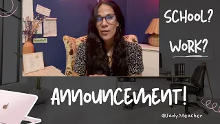 Homeschool, School and Work Announcement!