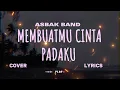 Download Lagu ASBAK BAND– MEMBUATMU CINTA PADAKU – Lyric \u0026 cover ( Cover By MEILISA)