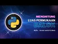 Math Solve with Python Menyelesaikan Persoalan Menghitung Luas Permukaan Balok