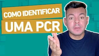 Você sabe como identificar uma PCR?