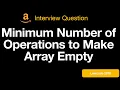 Leetcode 2870 Minimum Number of Operations to Make Array Empty