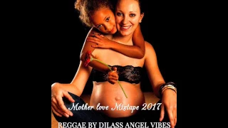 mothers love reggae mixtape feat jah cure sizzla chris martin richie spice may 2017 