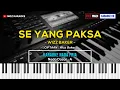 Download Lagu SE YANG PAKSA - NADA PRIA | FREE MIDI | KARAOKE POP AMBON | KARAOKE HD | EFWE KARAOKE