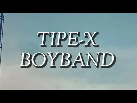 Download MP3 Tipe-X - Boy Band (Lirik)