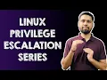 Intro To Linux Privilege Escalation Series