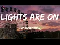 Lights Are On - Tom Rosenthal (Lyrics)