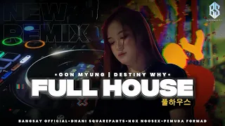 why ost full house drop mberot remix fyp tiktok bangsay dhani squarepants