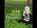 Lagu Fauzana Tarumik Parasaan Full HD