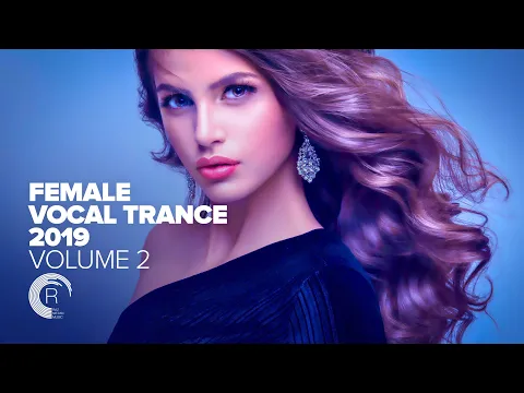FEMALE VOCAL TRANCE 2019 - Vol. 2 [FULL ALBUM - OUT NOW] (RNM)