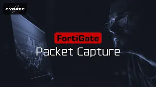 Using Packet Capture on FortiGate FortiOS 7 6