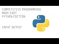 Competitive Programming Made Easy Python Editon Input Output