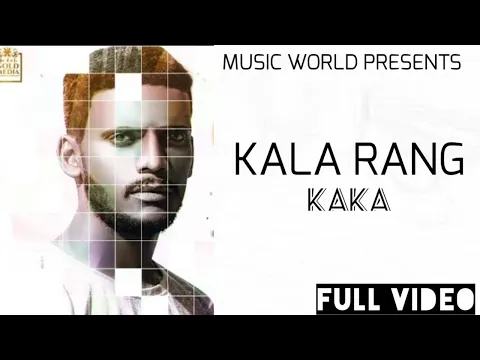Download MP3 KALA RANG | KAKA |(OFFICIAL VIDEO)| KAKA NEW SONG