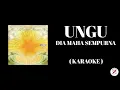 Download Lagu UNGU - Dia Maha Sempurna ( Karaoke )